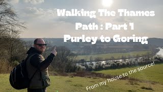 Walking The Thames Path  Part 1  Purley to Goring [upl. by Nalat]