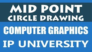 Mid Point Circle Drawing Algorithm  Computer Graphics and Multimedia  IPU CG Unit 1 Sem 3 07 [upl. by Wilhelm239]