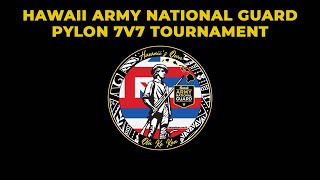 Pylon 7v7 Tournament  Hawaii Army National Guard Day 2 [upl. by Ennaitsirhc]