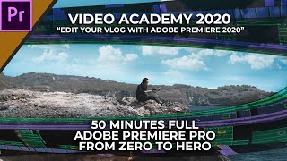 Tutorial Full Adobe Premiere 2020  Video Academy quotEdit Your Vlog from Zeroquot Bahasa Indonesia [upl. by Chaudoin]