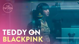 BLACKPINK producer Teddys take on each of the members  BLACKPINK Light Up The Sky ENG SUB [upl. by Lauzon64]