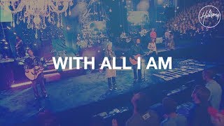 With All I Am  Hillsong Worship [upl. by Cortie]