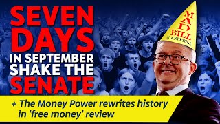 CITIZENS REPORT 17102024  7 days in September shake the Senate  Money Power ‘free money’ review [upl. by Mikol756]