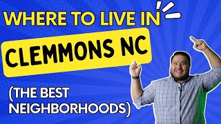 Where to live in Clemmons North Carolina The Best Neighborhoods [upl. by Ueik]