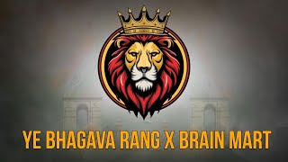 Ye Bhagava Rang X Brain Mart Mix DJMAHENDRAVAGHELA [upl. by Smart893]