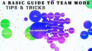 Agario  A Basic Guide to Team Mode  Tips amp Tricks [upl. by Lenny125]