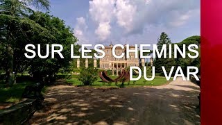 Sur les chemins du Var  Emission intégrale [upl. by Anelrahs]