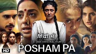 Posham Pa Full Movie Story Explanation and Review  Mahie Gill  Ragini Khanna  Sayani Gupta [upl. by Emily]