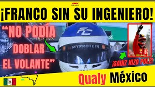 QUALY F1 MÉXICO FRANCO COLAPINTO SIN SU INGENIERO Y CON SETUP ROBADO ALBON CAE EN Q3 SAINZ POLE [upl. by Anaibaf]