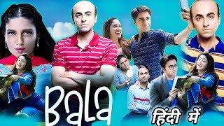 Bala Full Movie  Ayushmann Khurrana  Bhumi Pednekar  Yami Gautam  Hindi Explanation And Review [upl. by Elocyn]