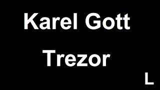 Karel Gott  Trezor Lyrics [upl. by Enitnemelc651]