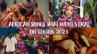 African Songs That Went Viral On Tiktok 2023 [upl. by Orlan88]