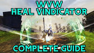 GW2 WvW Heal Vindicator  Complete detailed guide with gameplaycommentary  explained step by step [upl. by Sikes951]