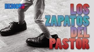 Los Zapatos del Pastor  Reflexion  HEDICHO [upl. by Rosco]