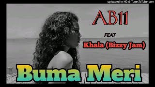 AB11  Buma Meri feat KhalaBizzy Jam [upl. by Carissa213]