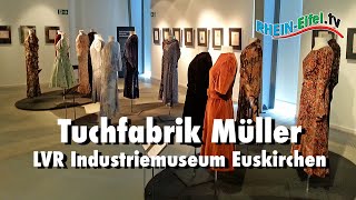 LVR Industriemuseum Euskirchen  Tuchfabrik Müller  RheinEifelTV [upl. by Canute]