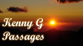 Kenny G  Passages [upl. by Llenrod]