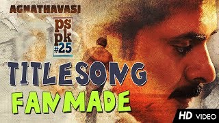 Agnathavasi PSPK25 PowerStar Lyrical Video Song  PawanKalyan  Trivikram  Agnathavasi [upl. by Osyth777]