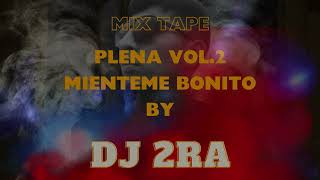 Mix Plena Vol2 Miénteme Bonito by DJ 2RA  Pa los bandidos  DESCARGA GRATIS [upl. by Ellenet]