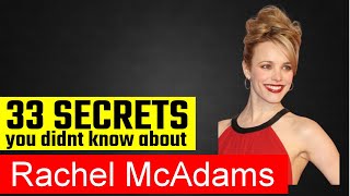 33 Surprising Facts About Rachel McAdams [upl. by Idnas]