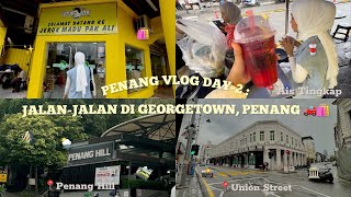 PENANG VLOG DAY2 🚗  A DAY IN GEORGETOWN 🏙️  SUNSET DI PENANG HILL GONE WRONG 🌧️ [upl. by Narcissus841]