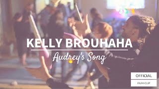 Audreys Song Official Film Clip by Kelly Brouhaha [upl. by Hallie]