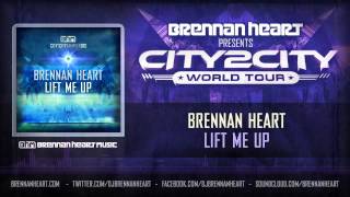 Brennan Heart  Lift Me Up [upl. by Dare450]