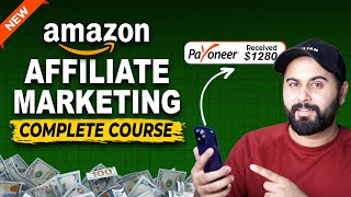 Amazon Affiliate Marketing Full Course 2024  Earn Money from Affiliate Marketing [upl. by Medin61]