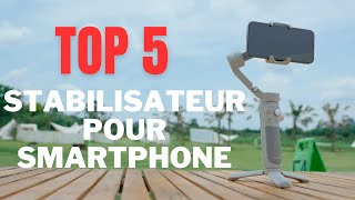 Top 5 Stabilisateurs pour Smartphone en 2024 Des images fluides à portée de main [upl. by Denoting661]