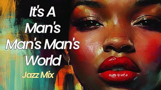 Raye  Its A Mans Mans Mans World  Jazz Mix [upl. by Hgeilyak268]