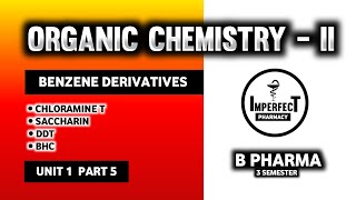 Benzene Derivatives  DDT  Saccharin  BHC  Chloramine T  Pharmaceutical Organic Chemistry [upl. by Barrington234]