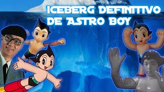 O Iceberg DEFINITIVO de Astro Boy [upl. by Brinkema]