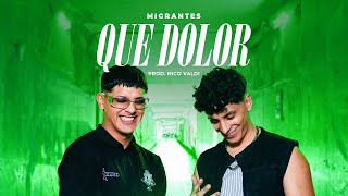 MIGRANTES  QUE DOLOR Official Video [upl. by Annaek821]