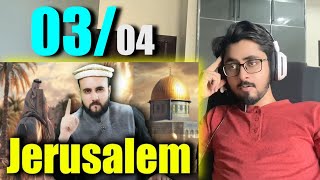 FATEH JERUSALEM  UMAR BIN KHATTAB RA Reaction Part 0304 [upl. by Sharline]