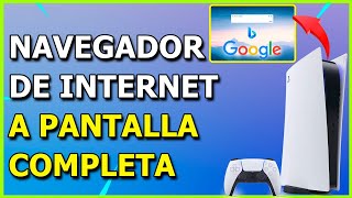 Cómo poner el Navegador de Internet de PS5 a Pantalla Completa Método 2024 [upl. by Ansell97]