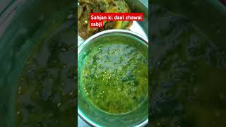 Sahjan ki daal chawal sabjishortvideo pleasesubscribe [upl. by Yralam]