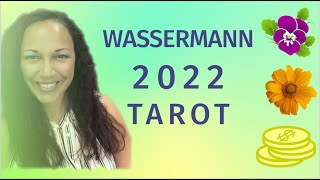 ♒️ WASSERMANN 2022 TAROT 🔮 GLÜCK LIEBE GELD UND GÖTTLICHER SCHUTZ  DAS VOLLE PROGRAMM VOM UNIVERSUM [upl. by Ymmas211]