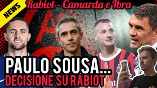 🇸🇦POSSIBILE SVOLTA🤔PAULO SOUSA‼️RABIOT IL MILAN HA DECISO📣MALDINI❌️CAMARDA VS IBRA Milan Hello [upl. by Max]