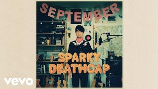 Sparky Deathcap  September [upl. by Reivazx]