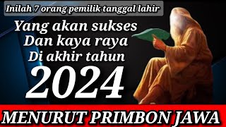 pemilik tanggal lahir yang akan kedatangan rezeki besar di akhir tahun menurut primbon Jawa [upl. by Ariom]