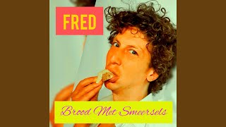 FRED  Brood met Smeersels [upl. by Frederigo]