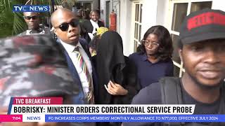 Minister Orders Probe Into Correctional Service Regarding Bobrisky [upl. by Behka274]