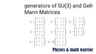 generators of SU3 and GellMann Matrices  particle physics [upl. by Floyd677]