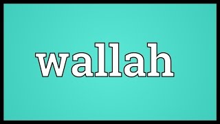 Wallah Meaning [upl. by Naugal]