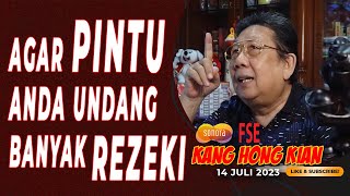 AGAR PINTU ANDA UNDANG BANYAK REZEKI  FENG SHUI KANG HONG KIAN  14 JULI 2023 [upl. by Akselav198]