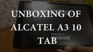 Unboxing of Alcatel A3 10 Tablet [upl. by Cobbie177]