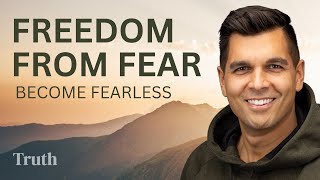 Become Fearless Freedom From Fear [upl. by Sigsmond]