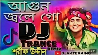 Agun jole go dj remix  আগুন জ্বলে গো  Tiktok viral song  shorif uddin dj gun [upl. by Ardnuaet]