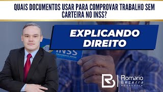 QUAIS DOCUMENTOS USAR PARA COMPROVAR TRABALHO SEM CARTEIRA NO INSS [upl. by Ahselak]