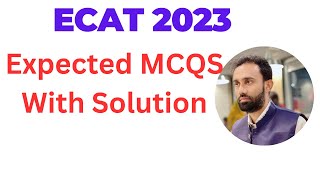 ECAT Preparation 2023 Most Important MCQs ll ECAT MCQs Preparation ll ECAT Important MCQs ll ECAT [upl. by Helman268]